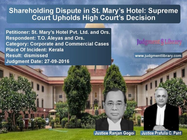 Featured image for Supreme Court Judgment dated 27-09-2016 in case of petitioner name St. Mary’s Hotel Pvt. Ltd. and vs T.O. Aleyas and Ors.