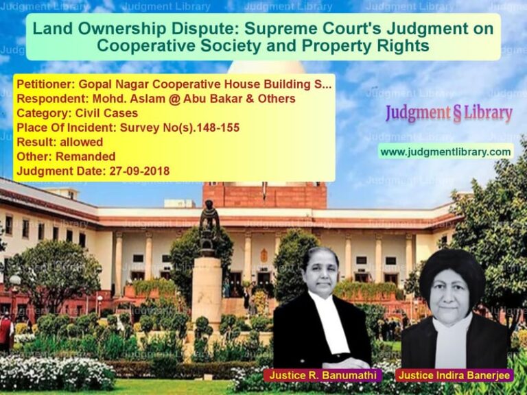 Featured image for Supreme Court Judgment dated 27-09-2018 in case of petitioner name Gopal Nagar Cooperative House vs Mohd. Aslam @ Abu Bakar & Othe