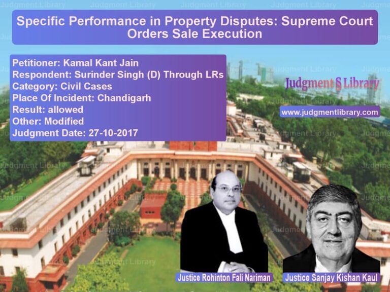 Featured image for Supreme Court Judgment dated 27-10-2017 in case of petitioner name Kamal Kant Jain vs Surinder Singh (D) Through LRs