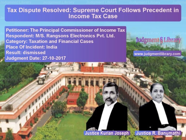 Featured image for Supreme Court Judgment dated 27-10-2017 in case of petitioner name The Principal Commissioner of vs M/S. Rangsons Electronics Pvt.