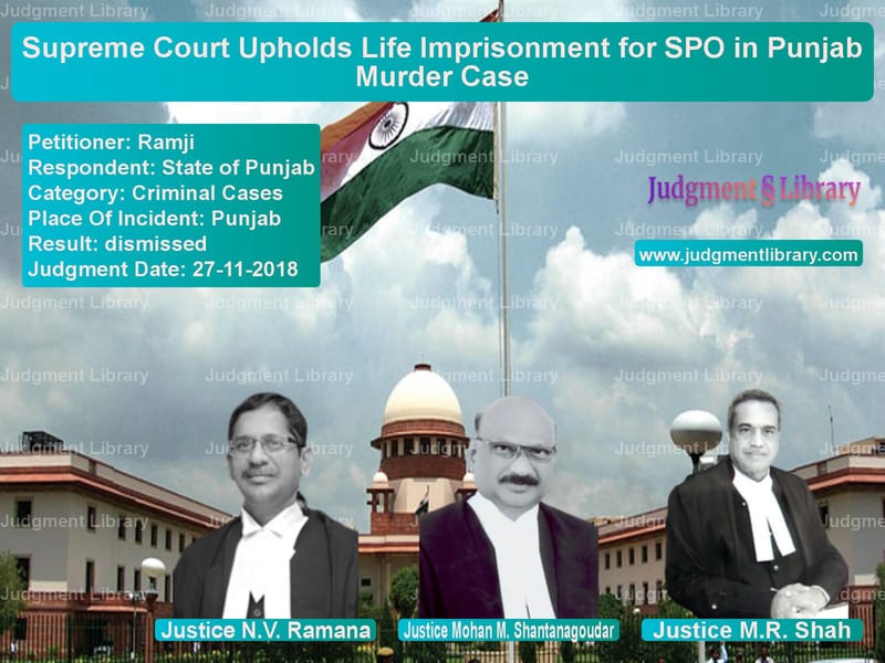 Featured image for Supreme Court Judgment dated 27-11-2018 in case of petitioner name Ramji vs State of Punjab