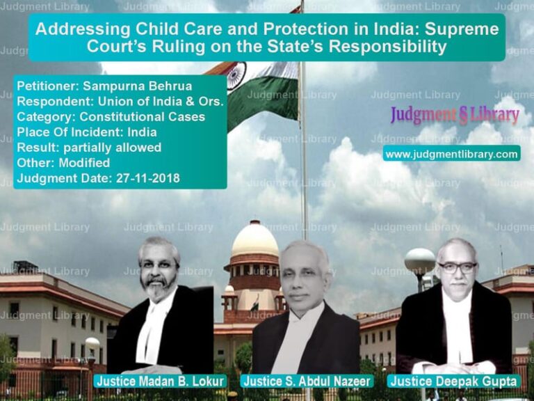 Featured image for Supreme Court Judgment dated 27-11-2018 in case of petitioner name Sampurna Behrua vs Union of India & Ors.