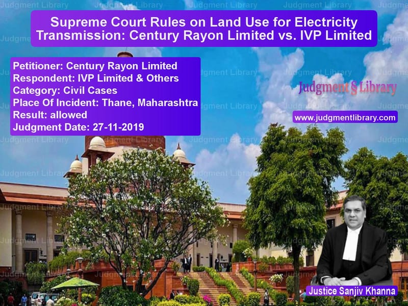 Featured image for Supreme Court Judgment dated 27-11-2019 in case of petitioner name Century Rayon Limited vs IVP Limited & Others