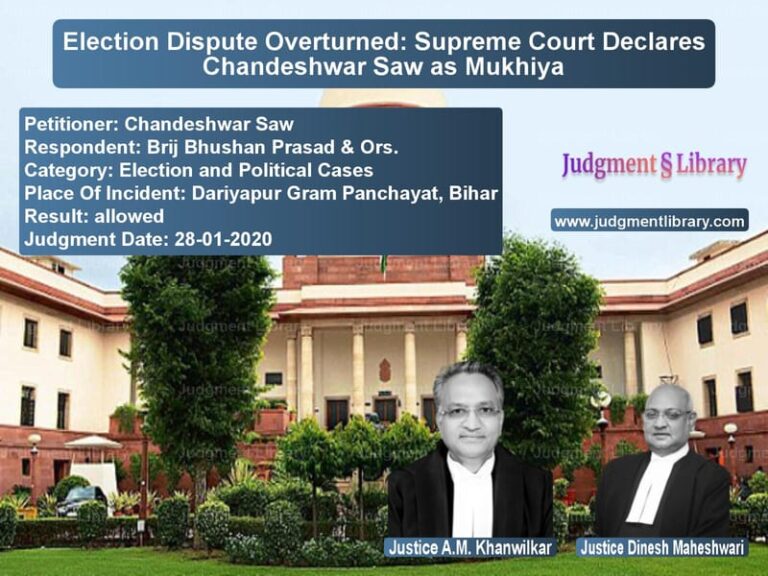 Featured image for Supreme Court Judgment dated 28-01-2020 in case of petitioner name Chandeshwar Saw vs Brij Bhushan Prasad & Ors.