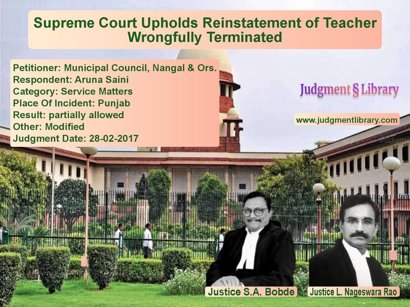 Featured image for Supreme Court Judgment dated 28-02-2017 in case of petitioner name Municipal Council, Nangal & Or vs Aruna Saini