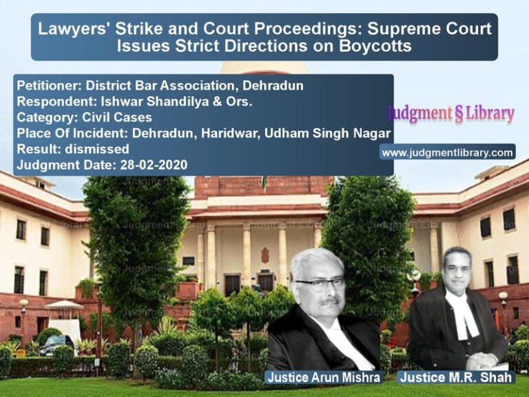 Featured image for Supreme Court Judgment dated 28-02-2020 in case of petitioner name District Bar Association, Dehr vs Ishwar Shandilya & Ors.