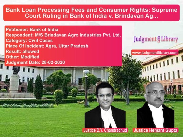 Featured image for Supreme Court Judgment dated 28-02-2020 in case of petitioner name Bank of India vs M/S Brindavan Agro Industries