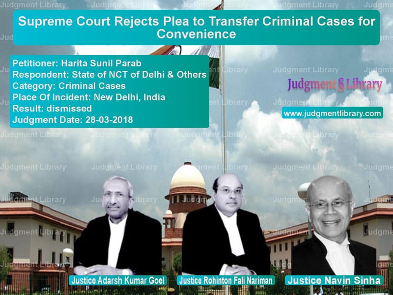 Featured image for Supreme Court Judgment dated 28-03-2018 in case of petitioner name Harita Sunil Parab vs State of NCT of Delhi & Others