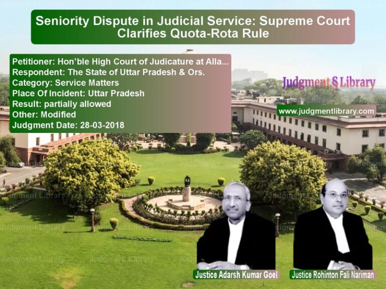 Featured image for Supreme Court Judgment dated 28-03-2018 in case of petitioner name Hon’ble High Court of Judicatu vs The State of Uttar Pradesh & O