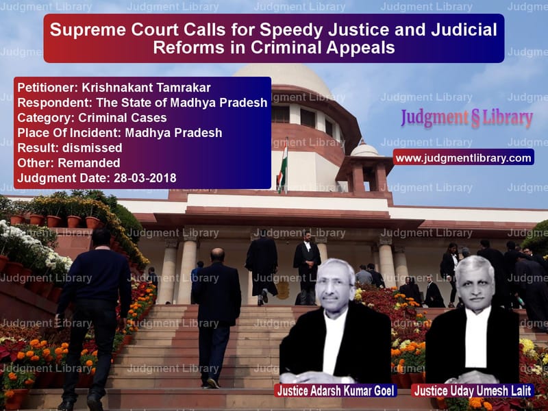 Featured image for Supreme Court Judgment dated 28-03-2018 in case of petitioner name Krishnakant Tamrakar vs The State of Madhya Pradesh