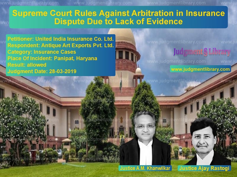 Featured image for Supreme Court Judgment dated 28-03-2019 in case of petitioner name United India Insurance Co. Ltd vs Antique Art Exports Pvt. Ltd.