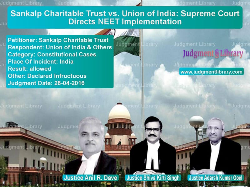 Featured image for Supreme Court Judgment dated 28-04-2016 in case of petitioner name Sankalp Charitable Trust vs Union of India & Others