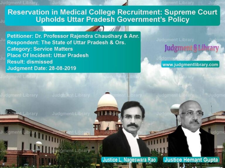 Featured image for Supreme Court Judgment dated 28-08-2019 in case of petitioner name Dr. Professor Rajendra Chaudha vs The State of Uttar Pradesh & O