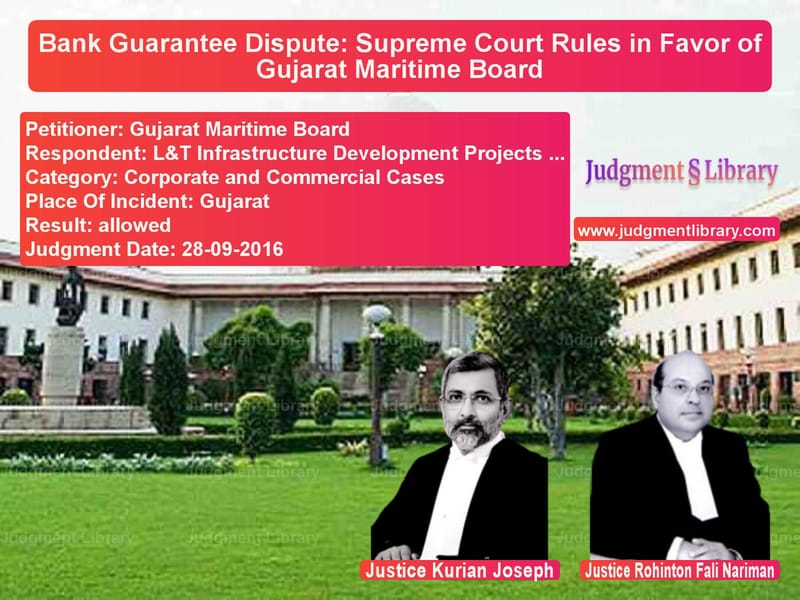 Featured image for Supreme Court Judgment dated 28-09-2016 in case of petitioner name Gujarat Maritime Board vs L&T Infrastructure Development