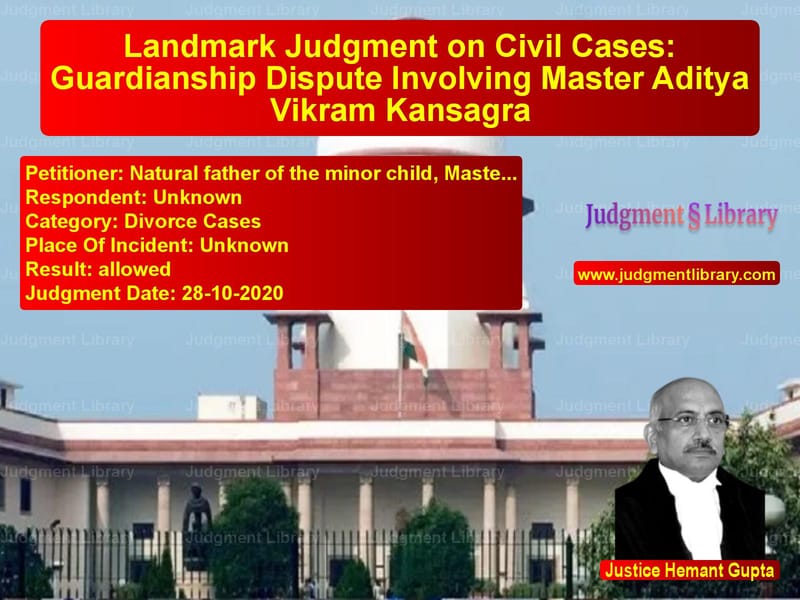 Featured image for Supreme Court Judgment dated 28-10-2020 in case of petitioner name Natural father of the minor ch vs Unknown