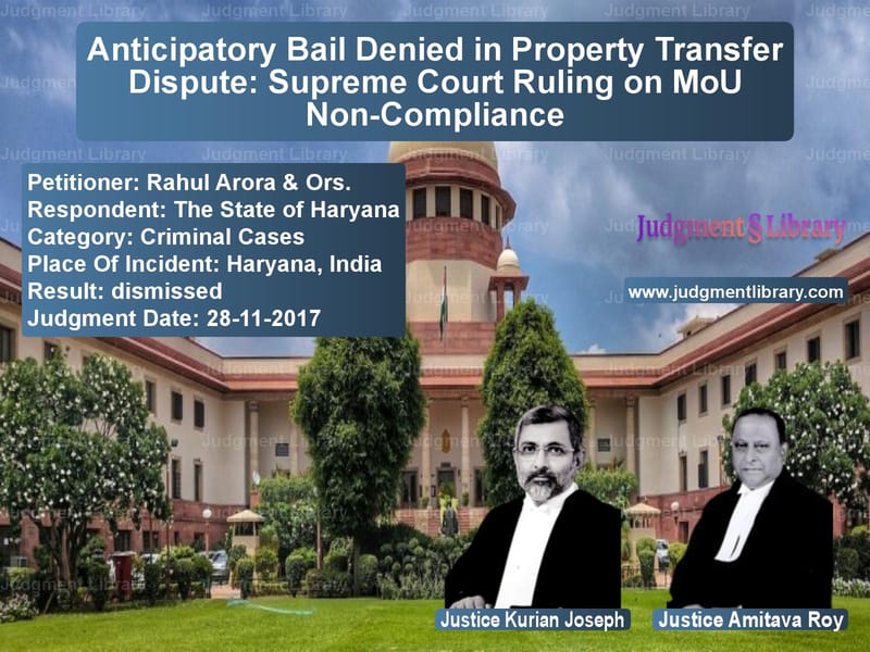 Featured image for Supreme Court Judgment dated 28-11-2017 in case of petitioner name Rahul Arora & Ors. vs The State of Haryana