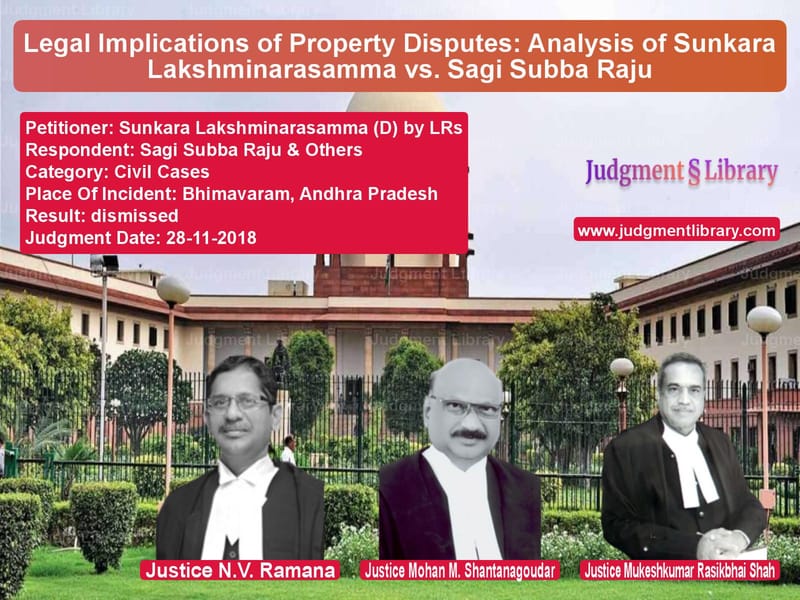 Featured image for Supreme Court Judgment dated 28-11-2018 in case of petitioner name Sunkara Lakshminarasamma (D) b vs Sagi Subba Raju & Others