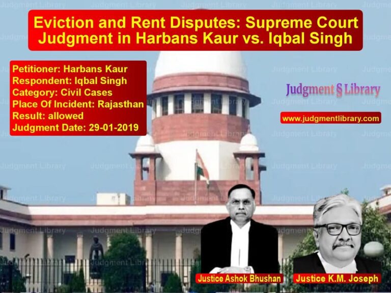 Featured image for Supreme Court Judgment dated 29-01-2019 in case of petitioner name Harbans Kaur vs Iqbal Singh