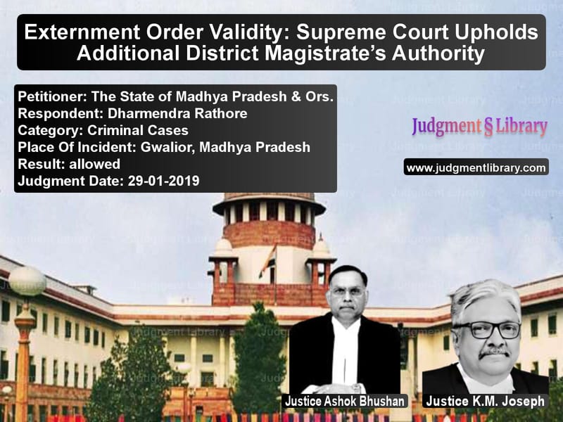 Featured image for Supreme Court Judgment dated 29-01-2019 in case of petitioner name The State of Madhya Pradesh & vs Dharmendra Rathore