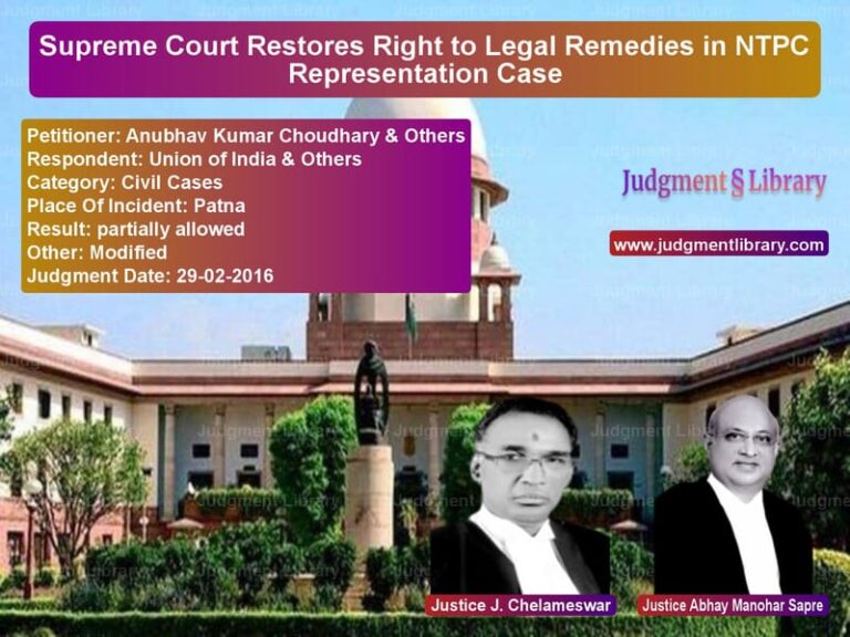 Featured image for Supreme Court Judgment dated 29-02-2016 in case of petitioner name Anubhav Kumar Choudhary & Othe vs Union of India & Others