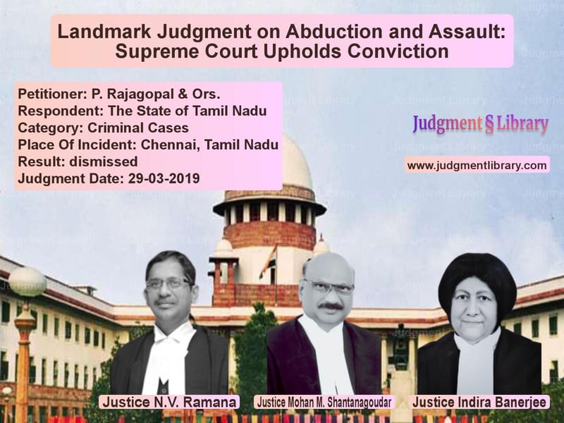 Featured image for Supreme Court Judgment dated 29-03-2019 in case of petitioner name P. Rajagopal & Ors. vs The State of Tamil Nadu