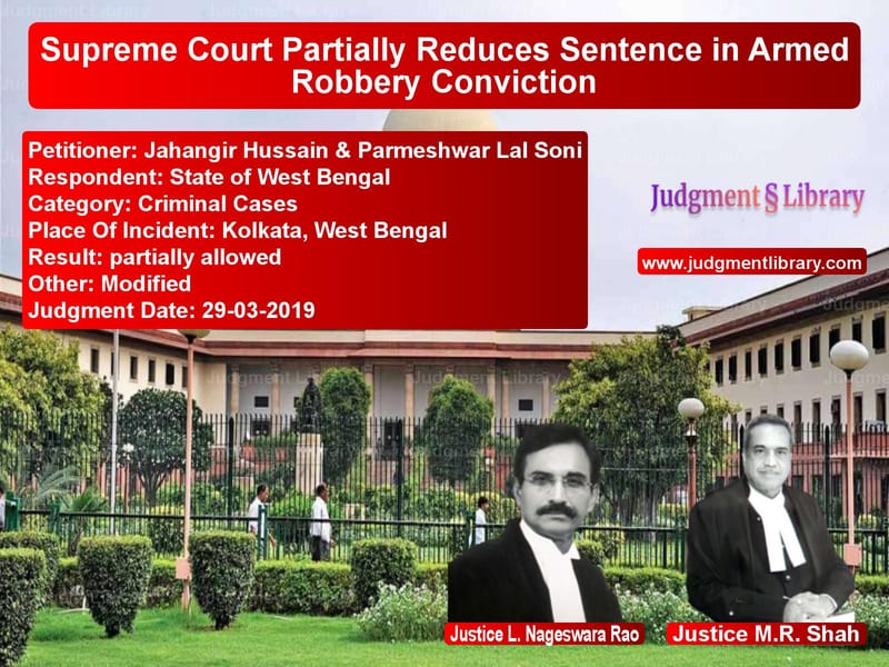 Featured image for Supreme Court Judgment dated 29-03-2019 in case of petitioner name Jahangir Hussain & Parmeshwar vs State of West Bengal