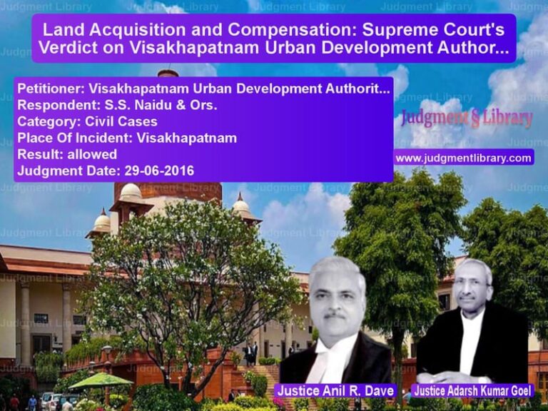 Featured image for Supreme Court Judgment dated 29-06-2016 in case of petitioner name Visakhapatnam Urban Developmen vs S.S. Naidu & Ors.