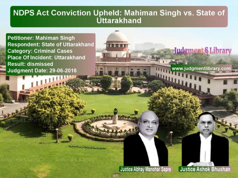 Featured image for Supreme Court Judgment dated 29-06-2016 in case of petitioner name Mahiman Singh vs State of Uttarakhand