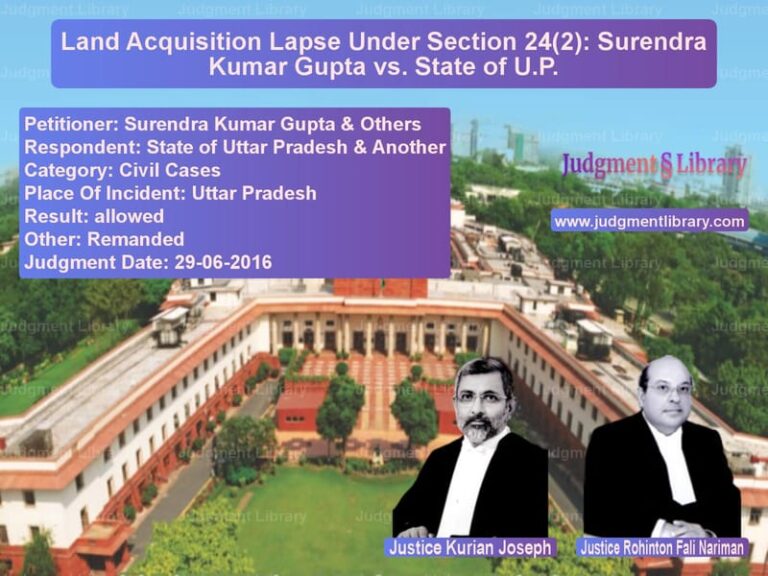 Featured image for Supreme Court Judgment dated 29-06-2016 in case of petitioner name Surendra Kumar Gupta & Others vs State of Uttar Pradesh & Anoth