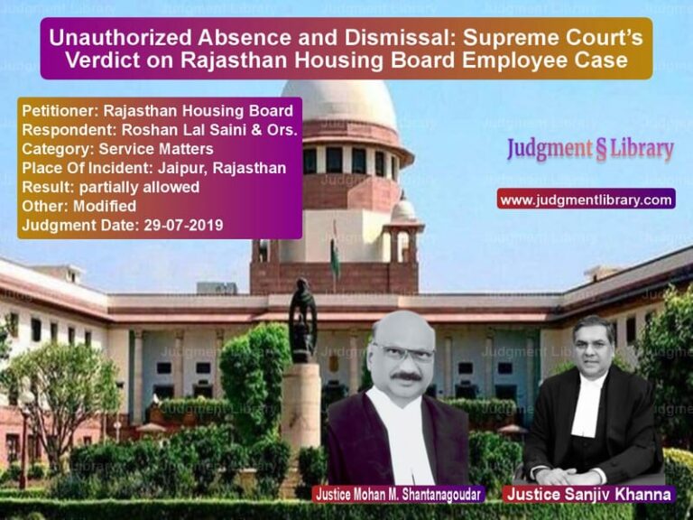 Featured image for Supreme Court Judgment dated 29-07-2019 in case of petitioner name Rajasthan Housing Board vs Roshan Lal Saini & Ors.