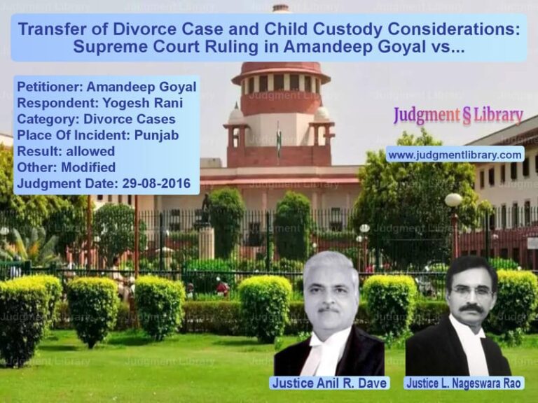 Featured image for Supreme Court Judgment dated 29-08-2016 in case of petitioner name Amandeep Goyal vs Yogesh Rani