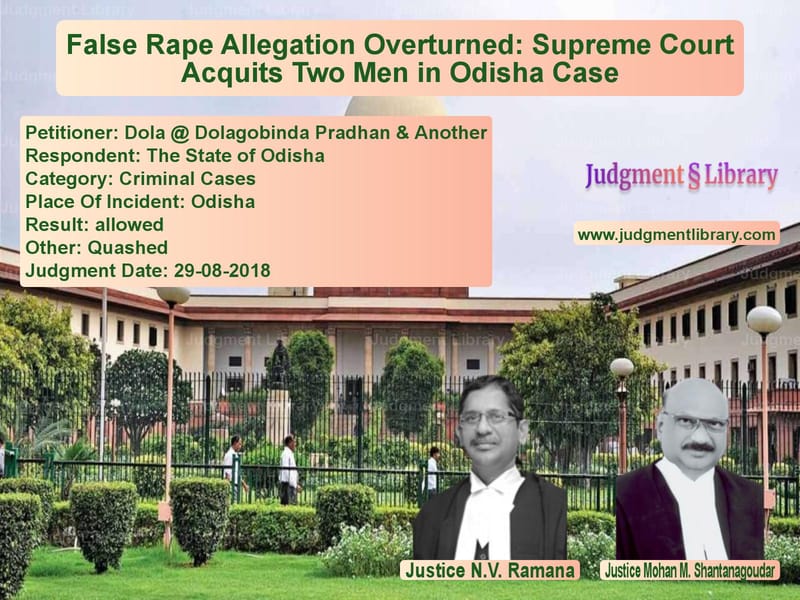 Featured image for Supreme Court Judgment dated 29-08-2018 in case of petitioner name Dola @ Dolagobinda Pradhan & A vs The State of Odisha