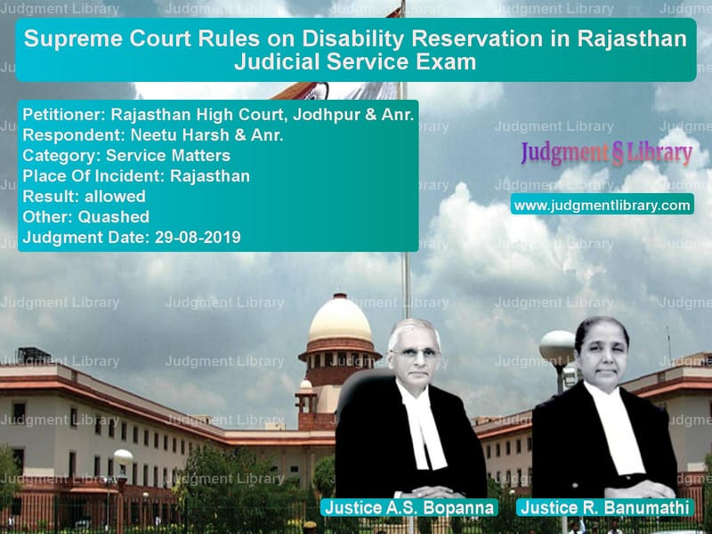 Featured image for Supreme Court Judgment dated 29-08-2019 in case of petitioner name Rajasthan High Court, Jodhpur vs Neetu Harsh & Anr.