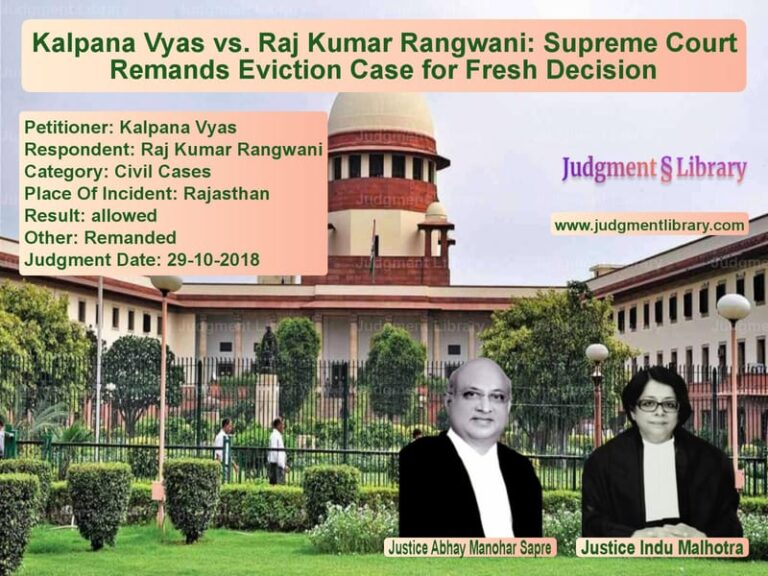 Featured image for Supreme Court Judgment dated 29-10-2018 in case of petitioner name Kalpana Vyas vs Raj Kumar Rangwani