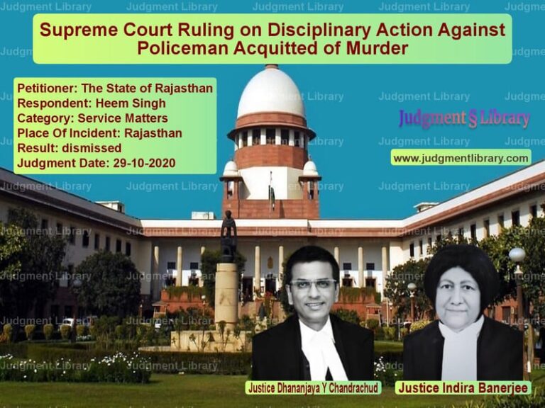 Featured image for Supreme Court Judgment dated 29-10-2020 in case of petitioner name The State of Rajasthan vs Heem Singh