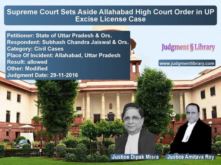 Featured image for Supreme Court Judgment dated 29-11-2016 in case of petitioner name State of Uttar Pradesh & Ors. vs Subhash Chandra Jaiswal & Ors.