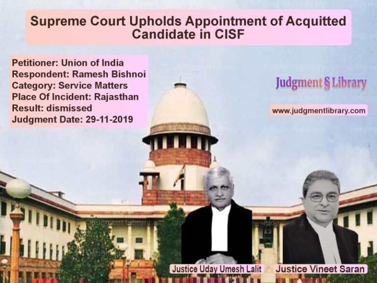 Featured image for Supreme Court Judgment dated 29-11-2019 in case of petitioner name Union of India vs Ramesh Bishnoi