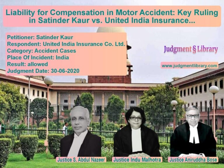 Featured image for Supreme Court Judgment dated 30-06-2020 in case of petitioner name Satinder Kaur vs United India Insurance Co. Ltd