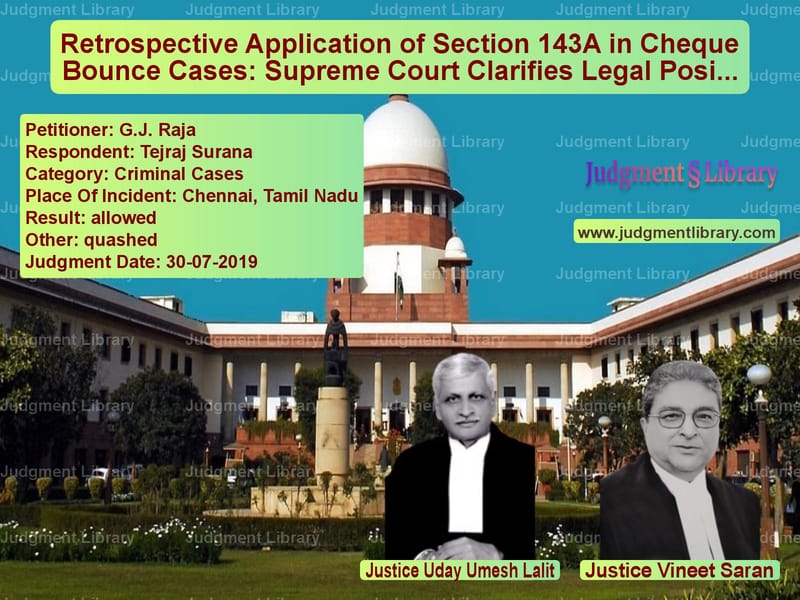 Featured image for Supreme Court Judgment dated 30-07-2019 in case of petitioner name G.J. Raja vs Tejraj Surana