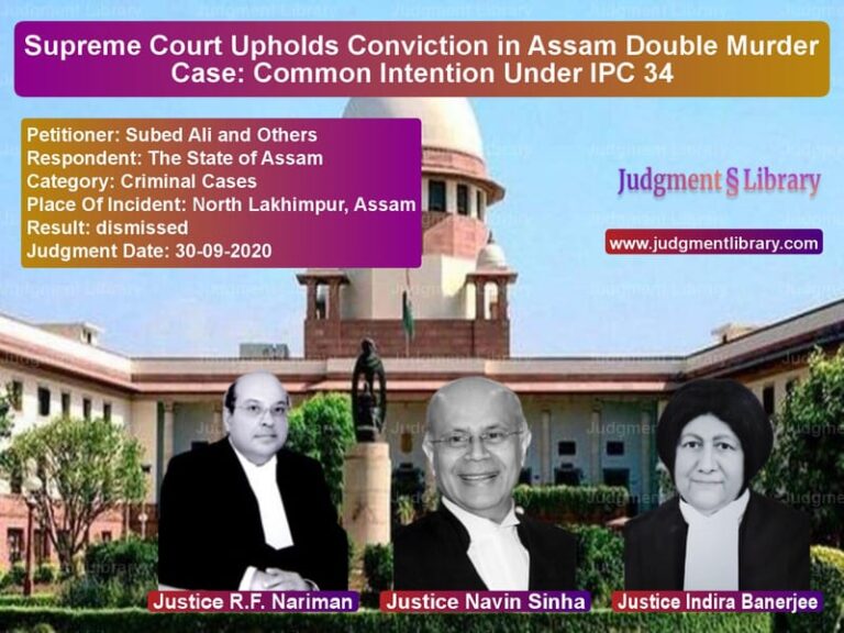 Featured image for Supreme Court Judgment dated 30-09-2020 in case of petitioner name Subed Ali and Others vs The State of Assam