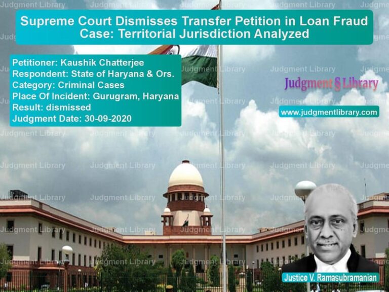 Featured image for Supreme Court Judgment dated 30-09-2020 in case of petitioner name Kaushik Chatterjee vs State of Haryana & Ors.