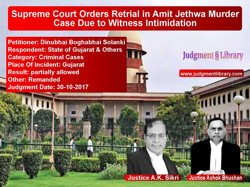 Featured image for Supreme Court Judgment dated 30-10-2017 in case of petitioner name Dinubhai Boghabhai Solanki vs State of Gujarat & Others