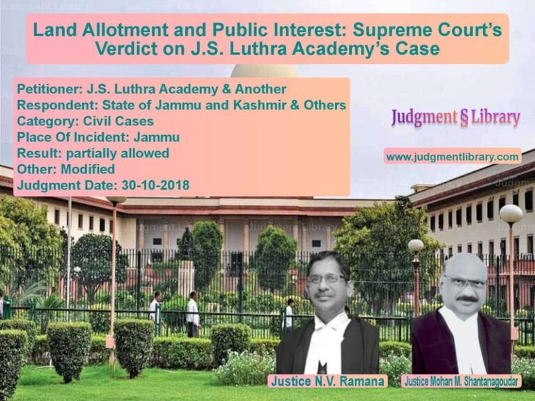 Featured image for Supreme Court Judgment dated 30-10-2018 in case of petitioner name J.S. Luthra Academy & Another vs State of Jammu and Kashmir & O