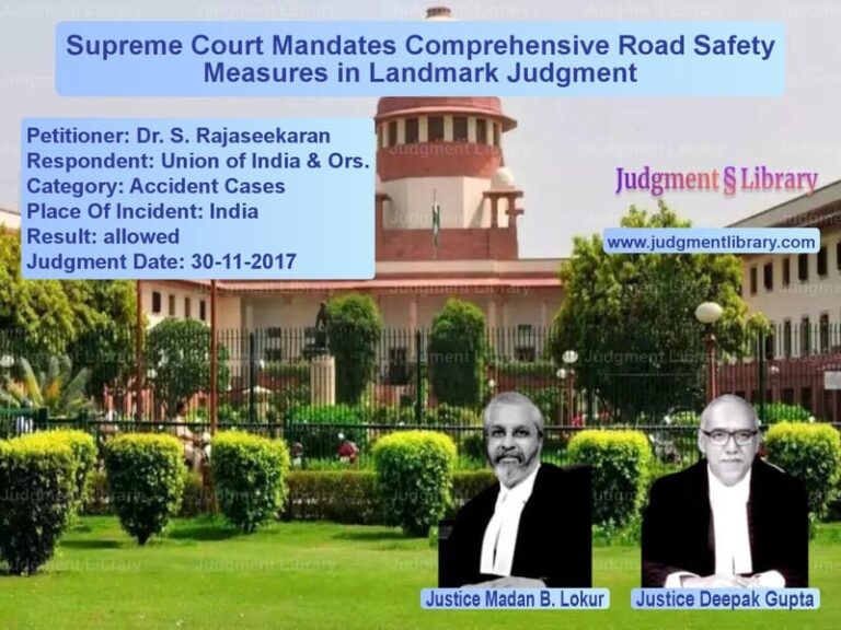 Featured image for Supreme Court Judgment dated 30-11-2017 in case of petitioner name Dr. S. Rajaseekaran vs Union of India & Ors.