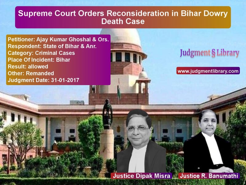 Featured image for Supreme Court Judgment dated 31-01-2017 in case of petitioner name Ajay Kumar Ghoshal & Ors. vs State of Bihar & Anr.