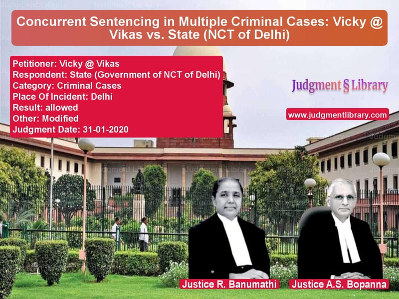 Featured image for Supreme Court Judgment dated 31-01-2020 in case of petitioner name Vicky @ Vikas vs State (Government of NCT of De