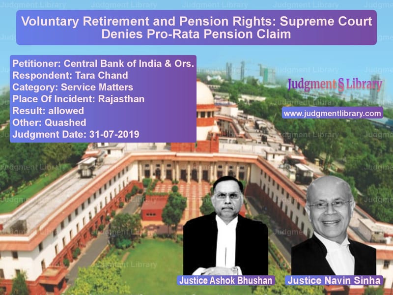 Featured image for Supreme Court Judgment dated 31-07-2019 in case of petitioner name Central Bank of India & Ors. vs Tara Chand