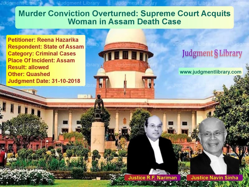 Featured image for Supreme Court Judgment dated 31-10-2018 in case of petitioner name Reena Hazarika vs State of Assam