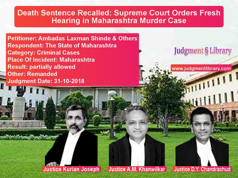 Featured image for Supreme Court Judgment dated 31-10-2018 in case of petitioner name Ambadas Laxman Shinde & Others vs The State of Maharashtra