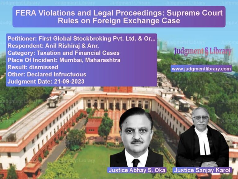 FERA Violations and Legal Proceedings: Supreme Court Rules on Foreign Exchange Case image for SC Judgment dated 21-09-2023 in the case of First Global Stockbroking Pvt. vs Anil Rishiraj & Anr.